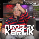 Obrázek epizody Lužifčák #175 Miroslav Karlík