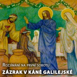 Obrázek epizody Rozjímání na první sobotu (říjen 2023) – Zázrak v Káně Galilejské