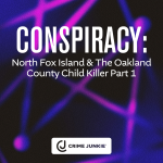 Obrázek epizody CONSPIRACY: North Fox Island & The Oakland County Child Killer Part 2