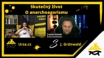 Obrázek epizody Urza v pořadu Skutečný život u Jaroslava Grűnwalda o anarchoagorismu