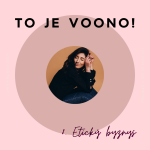 Obrázek epizody 8. EPIZODA | TO JE VOONO PODCAST - ETICKÝ BYZNYS