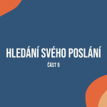 Obrázek epizody Hledání svého poslání, 9.část. 3.1.2021