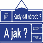 Obrázek epizody Kudy dál, národe? A jak?