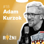 Obrázek epizody #18 Adam Kurzok o budování globálního e-commerce z Třince
