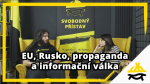 Obrázek epizody Studio Svobodného přístavu: EU, Rusko, propaganda a informační válka