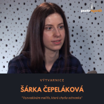 Obrázek epizody Šárka Čepeláková – výtvarnice: Vyzvedávám malíře, které chytla ochranka