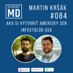 Obrázek epizody #84 Martin Kršák - Ako si vytvoriť americký sen, Infektológ USA