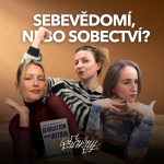 Obrázek epizody Musíš si víc věřit! Jak se ze sebevědomí stalo nové náboženství