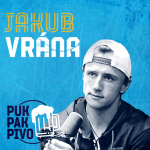 Obrázek epizody PUK PAK PIVO Epizoda 162: JAKUB VRÁNA