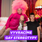 Obrázek epizody #65 - Stereotypy „vyvracíme gay stereotypy“