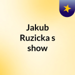 Obrázek epizody Episode 3 - Jakub Ruzicka's show