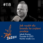Obrázek epizody S1 Ep118: Jakub Kantor | Jak využít sílu brandu ke zvýšení prodeje