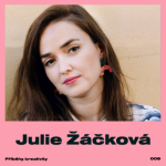 Obrázek epizody Příběhy kreativity - Julie Žáčková