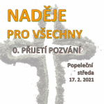 Obrázek epizody Popeleční středa 2021 "Naděje pro všechny: 0. Pozvání"