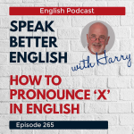 Obrázek epizody Speak Better English with Harry | Episode 265