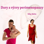 Obrázek epizody Dary a výzvy perimenopauzy
