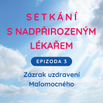 Obrázek epizody Epizoda 3 - Zázrak uzdravení malomocného