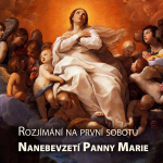 Obrázek epizody Rozjí­mání­ Na První Sobotu - Nanebevzetí Panny Marie