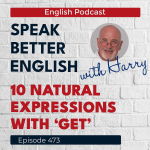 Obrázek epizody Speak Better English with Harry | Episode 473