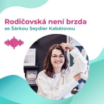 Obrázek epizody #33 Šárka Seydler Kabátová: „Je škoda, že se pracujícím maminkám nejde víc naproti“