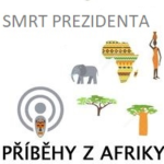 Obrázek epizody Díl 4. - Smrt prezidenta Magufuliho