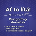 Obrázek epizody 67: Discgolfový slovníček – Proč říkáme hyzer? A odkud přišel star frame?