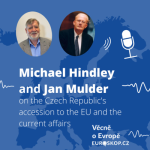 Obrázek epizody Michael Hindley and Jan Mulder on the Czech Republic's accession to the EU and the current affairs