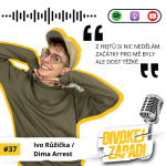 Obrázek epizody #37 Ivo Růžička / Dima Arrest: Drag je pro mě koníček, živit bych se chtěl i nadále marketingem
