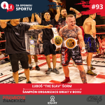 Obrázek epizody Za oponou sportu #93 - Luboš "THE SLAV" Šorm - Šampión organizace GREAT v boxu