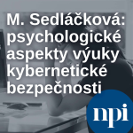 Obrázek epizody Miriam Sedláčková: psychologické aspekty výuky kybernetické bezpečnosti