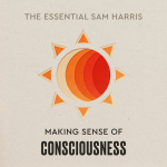 Obrázek epizody Making Sense of Consciousness | Episode 2 of The Essential Sam Harris