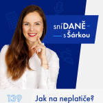 Obrázek epizody 139: Jak na neplatiče? Vymáhání pohledávek v praxi | Podcast SníDANĚ s Šárkou