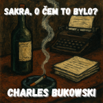 Obrázek epizody Charles Bukowski: básník špíny a poštovních kocovin