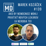 Obrázek epizody #139 Marek Kozáček - Ako by nemocnice mohli privítať nových lekárov (a nerobia to)