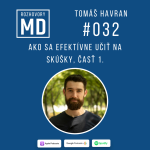 Obrázek epizody #032 Tomáš Havran - Ako sa efektívne učiť na skúšky, časť 1.