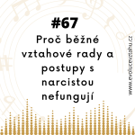 Obrázek epizody Proč běžné vztahové rady a postupy s narcistou nefungují