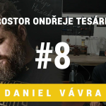 Obrázek epizody Prostor Ondřeje Tesárka #8 - Daniel Vávra