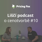 Obrázek epizody Liščí podcast o cenotvorbě #10 – Co všechno najdete v aplikaci Pricing Fox