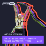 Obrázek epizody 55# Karolína Leciánová: Jak na efektivnější trénink pomocí zátěžových testů