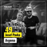 Obrázek epizody Publicast #49: Josef Pavka | Argema