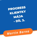 Obrázek epizody Progress klientky Mája - díl 3.