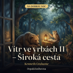 Obrázek epizody Vítr ve vrbách II – Široká cesta – Kenneth Grahame | Povídka na spaní pro dospělé, mluvené slovo (34 min)