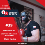 Obrázek epizody Za oponou sportu #39 - Matěj Hudák - Za oponou světa boxu s těžkou váhou