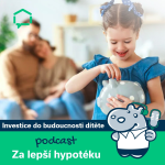 Obrázek epizody 83. Investice do budoucnosti dítěte: Pozemek, byt nebo stavební spoření?