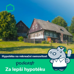 Obrázek epizody 111. Hypotéka na rekreační nemovitost