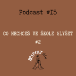 Obrázek epizody Respektúči#15 (Co nechceš ve škole slyšet #2)