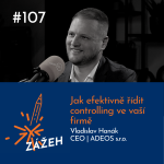 Obrázek epizody 107: Vladislav Hanák | Jak efektivně řídit controlling ve vaší firmě