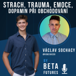 Obrázek epizody Strach, Trauma, Dopamin: Bc. Václav Sochacy - Cesta k lepší disciplíně a konzistenci v tradingu i životě.