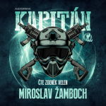 Obrázek epizody Kapitán - military fantasy od Miroslava Žambocha - 1. kapitola (mluvené slovo, audiokniha)