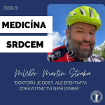 Obrázek epizody #29 MUDr. Martin Straka -"Doktorů je dost, ale efektivita zdravotnictví není dobrá."